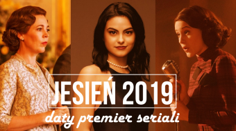 Daty premier seriali – kalendarz na jesień 2019